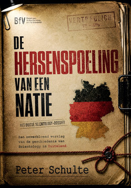 De hersenspoeling van een natie: Het Duitse Scientology-dossier, door Peter Schulte